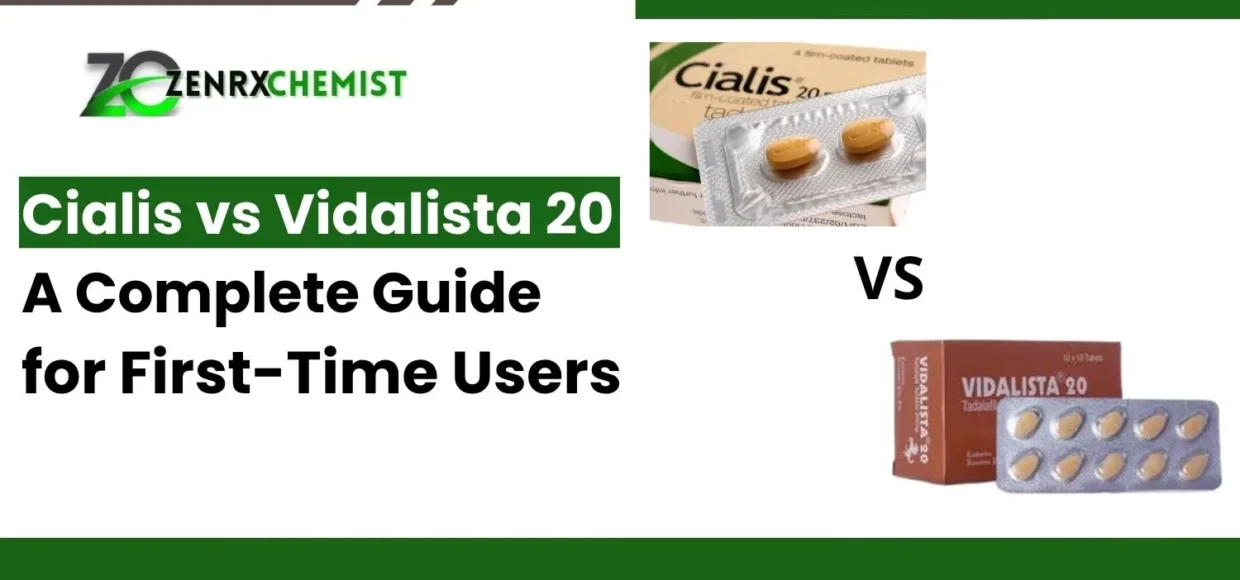 Cialis vs Vidalista 20 A Complete Guide for First-Time Users