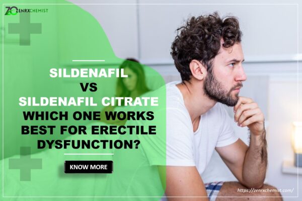 Sildenafil vs Sildenafil Citrate Which One Works Best for Erectile Dysfunction