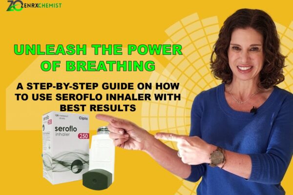 Unleash the Power of Breathing: A Step-by-Step Guide on How to Use Seroflo Inhaler with Best Results