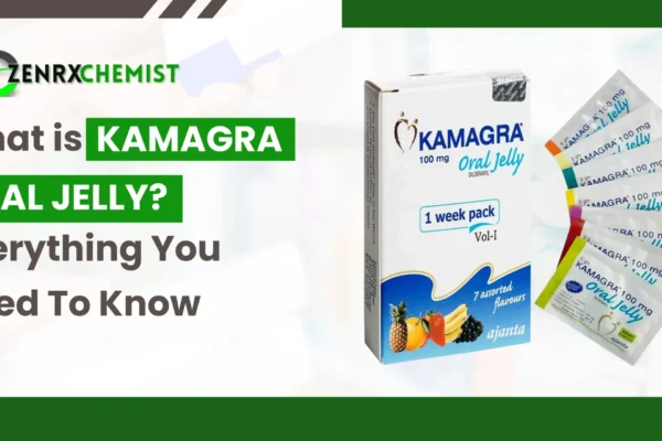 What is Kamagra Oral Jelly Everything You Need To Know