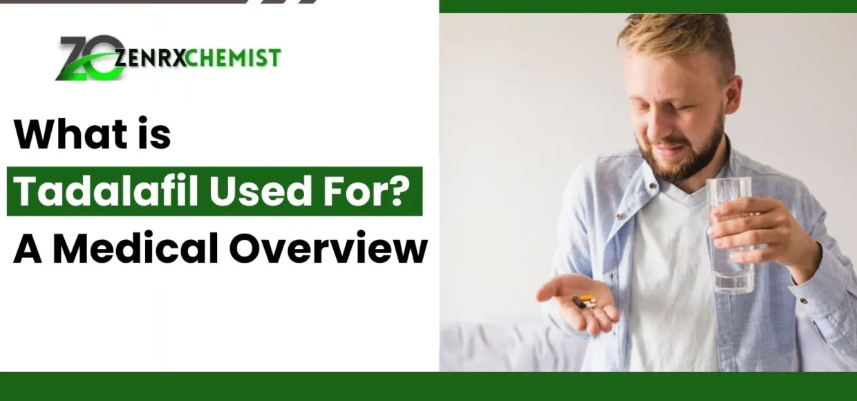 What is Tadalafil Used For A Medical Overview